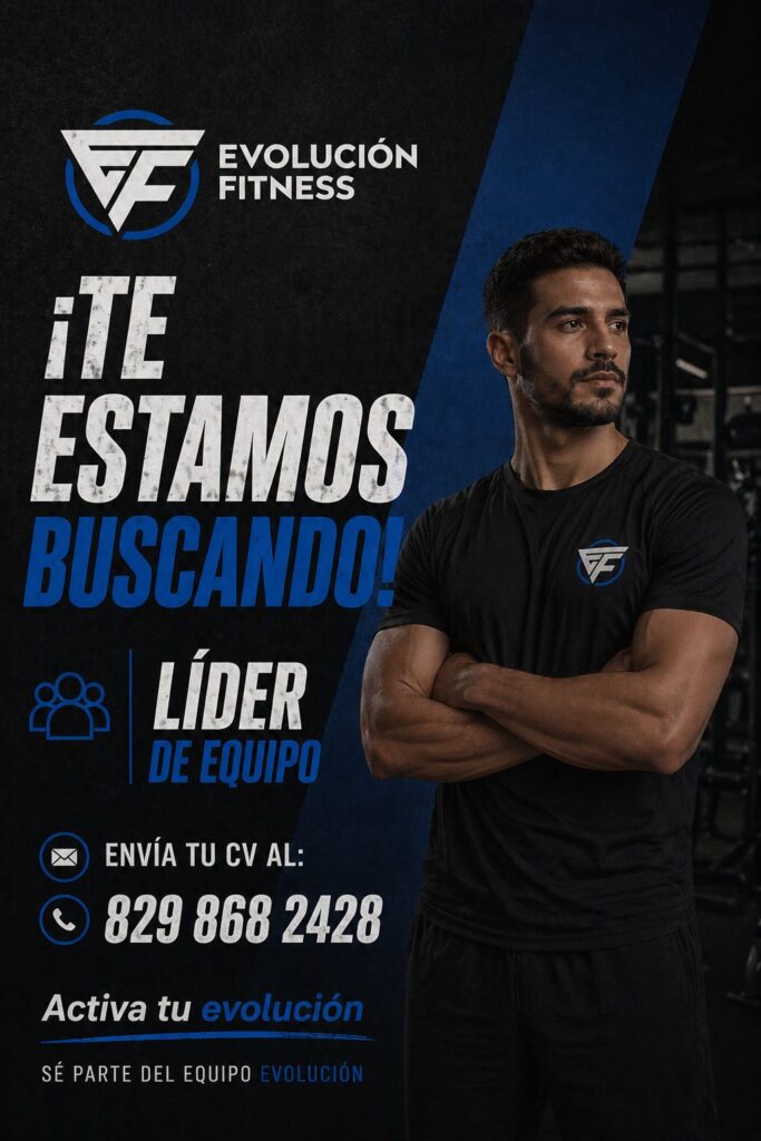 Oferta de empleo en gimnasio Evolución Fitness en Santo Domingo buscando encargado de gimnasio o líder de equipo con experiencia en manejo de personal, con sueldo competitivo e incentivos, aplicar vía WhatsApp.